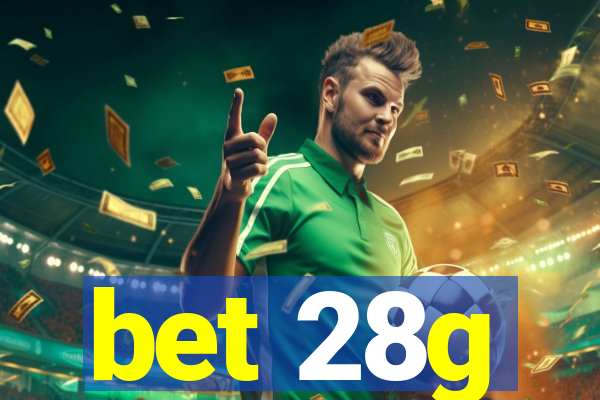 bet 28g